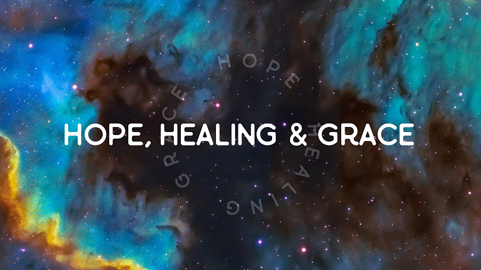Hope, Healing and Grace